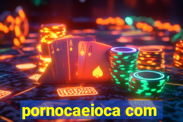 pornocaeioca com